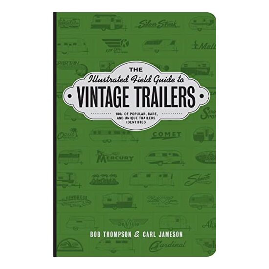 The Illustrated Field Guide to Vintage Trailers