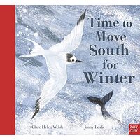 Time to Move South for Winter, Clare Helen Welsh, Jenny Lovlie