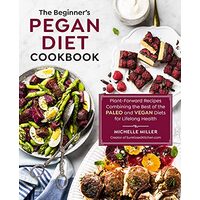 Beginner's Pegan Diet Cookbook