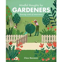 Mindful Thoughts for Gardeners