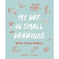My Day in Small Drawings, Matilda Tristram