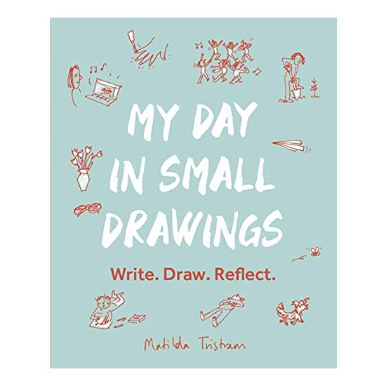 My Day in Small Drawings, Matilda Tristram