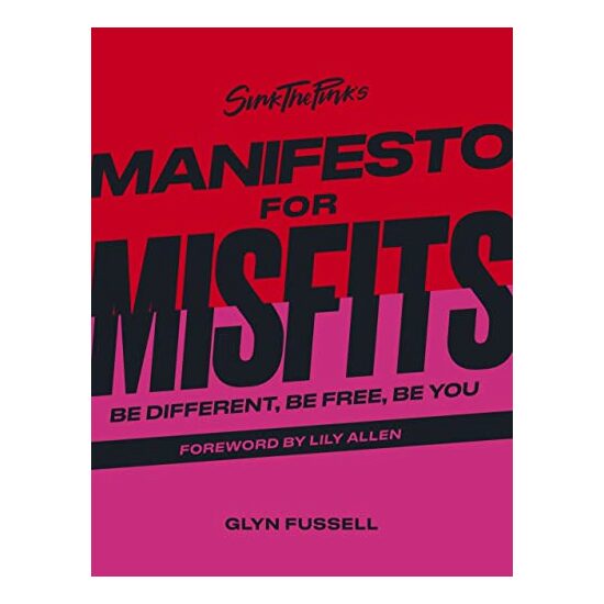 Sink the Pink's Manifesto for Misfits