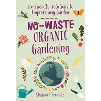 No-Waste Organic Gardening, Shawna Coronado