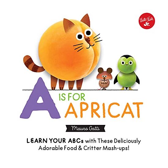 Little Concepts : a Is for Apricat