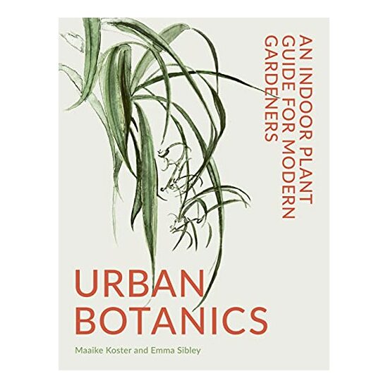 Urban Botanics, Emma Sibley, Maaike Koster
