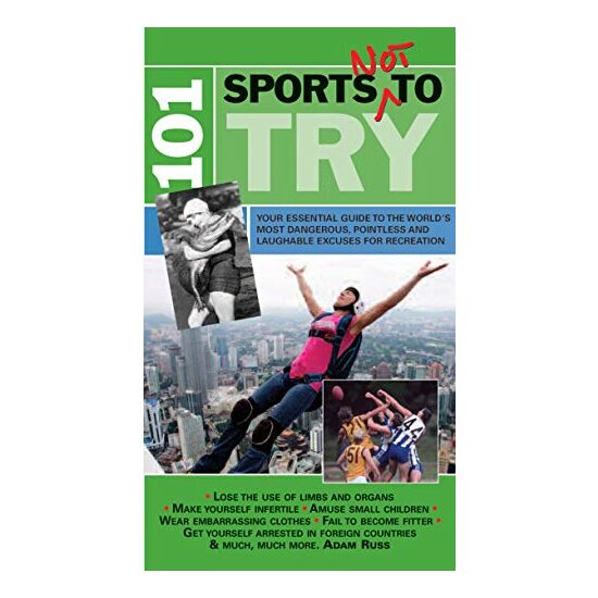 101 Sports Not To Try
