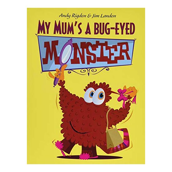 My Mum's a Bug-Eyed Monster