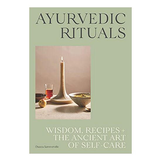 Ayurvedic Rituals, Chasca Summerville
