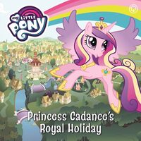 Princess Cadance's Royal Holiday