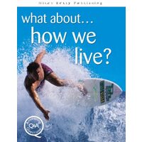What about - how we live?