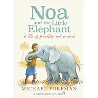 Noa and the Little Elephant, Michael Foreman