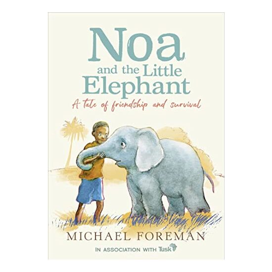 Noa and the Little Elephant, Michael Foreman