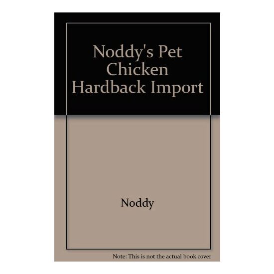 NODDY'S PET CHICKEN - Imagine 1