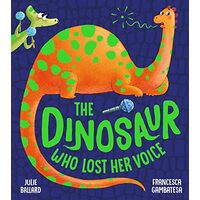 Dinosaur Who Lost Her Voice