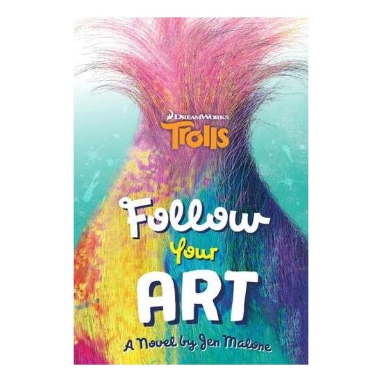 Trolls: Follow Your Art