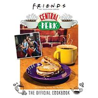 Friends - Central Perk - The Official Cookbook, Kara Mickelson