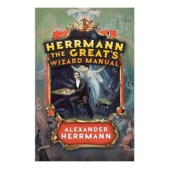 Herrmann the Great's Wizard Manual - Imagine 1