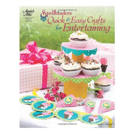 Spellbinders quick & easy crafts for entertaining - Imagine 1