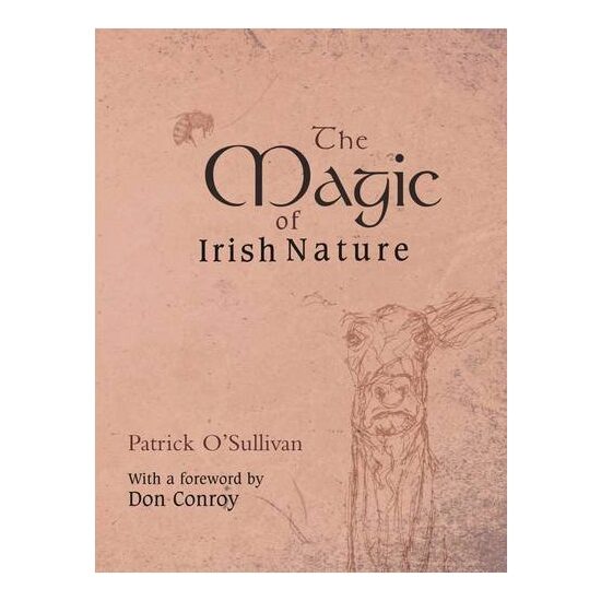 The magic of Irish nature, Patrick V. O'Sullivan