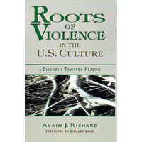 Roots of Violence in the U.S. Culture