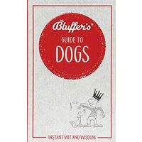 Bluffer's Guide To Dogs