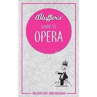 Bluffer's Guide to Opera