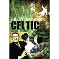 Celtic's Greatest Games