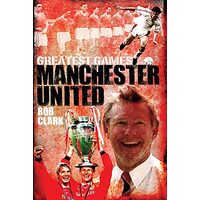 Manchester United Greatest Games, Rob Clark