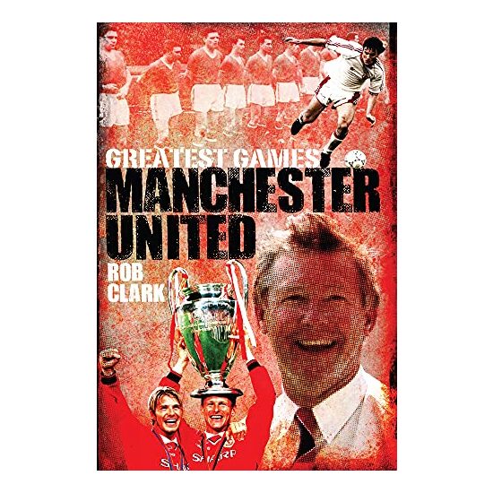 Manchester United Greatest Games, Rob Clark - Imagine 1