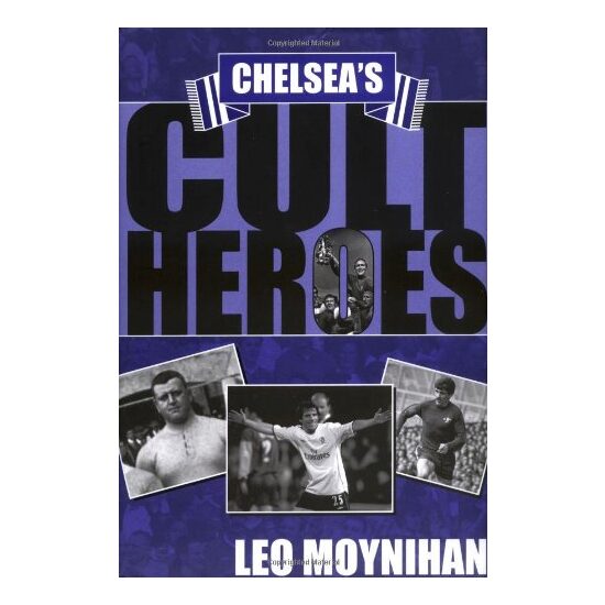 Chelsea's Cult Heroes