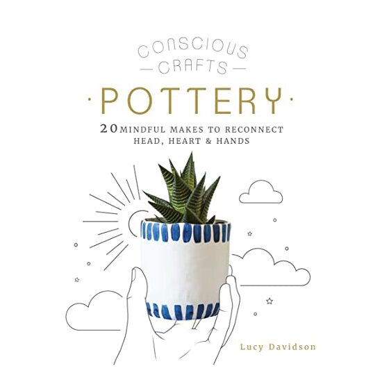 Conscious Crafts : Pottery - Imagine 1