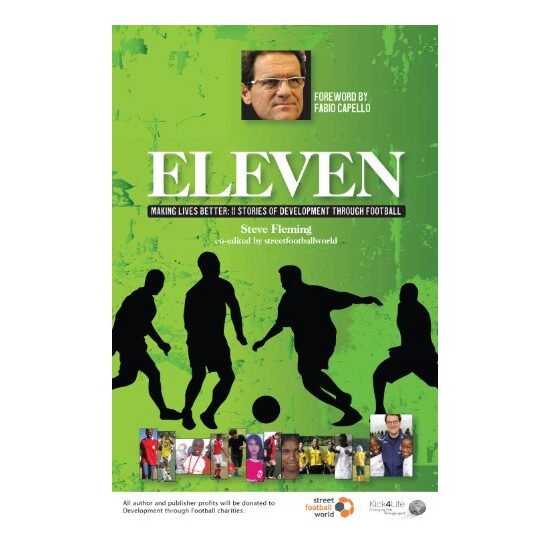 Eleven Making Lives Better 11 Stories Of Development Through Football