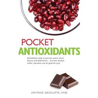Pocket Antioxidants, Amitava Dasgupta