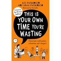 This Is Your Own Time You're Wasting
