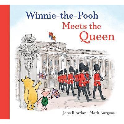 Winnie the Pooh Meets the Queen, Jane Riordan, Mark Burgess