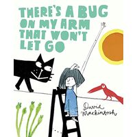 There's a bug on my arm that won't let go