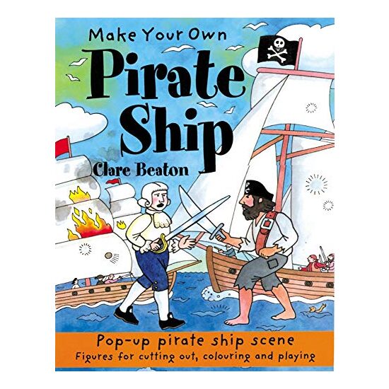 Make Your Own Pirate Ship (Make Your Own), CLARE BEATON