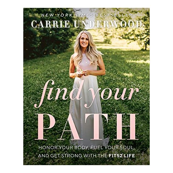 Find Your Path: Honor Your Body, Fuel Your Soul, and Get Strong with the Fit52 Life
