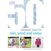50 Fantastic Ideas for Rain, Wind and Snow