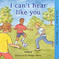 I Can't Hear Like You (Talking It Through)