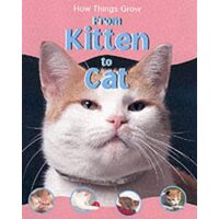 From Kitten to Cat (How Things Grow)