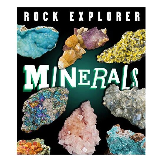 Rock Explorer: Minerals, Claudia Martin