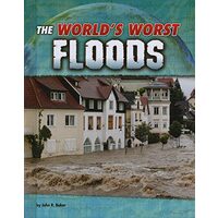 The World's Worst Floods