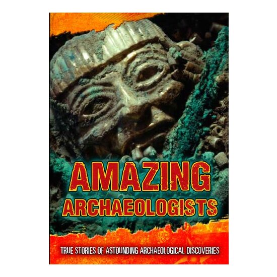 Amazing archaeologists