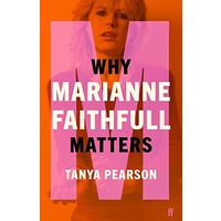 Why Marianne Faithfull Matters