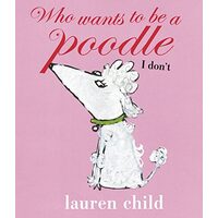 Who Wants to be a Poodle? I Don't