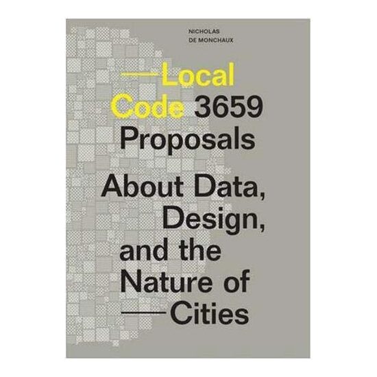 Local Code, Nicholas de Monchaux, Easterling Keller