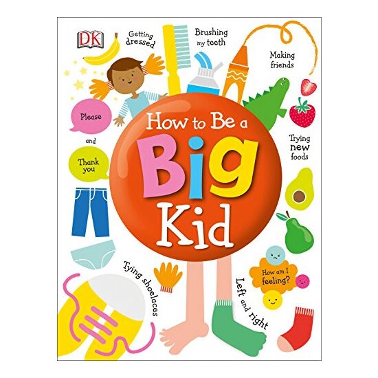 How to Be a Big Kid, DK Publishing