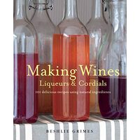 Making wines, liqueurs & cordials